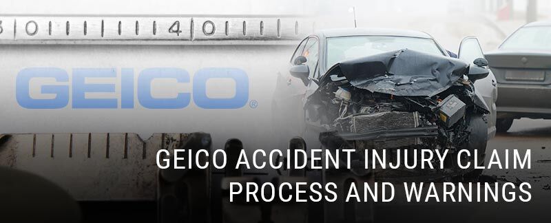 GEICO Accident Injury Claim Process and Warnings GEICO Accident Injury Claim Process and Warnings